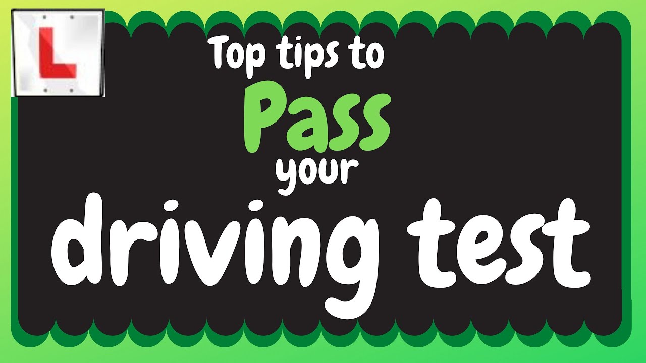 Top Tips To Pass Your Driving Test. - YouTube