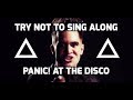 Try Not To Sing Along | Panic! At The Disco Edition