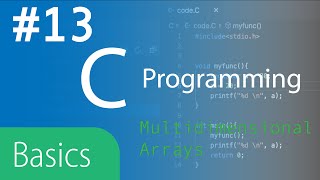 C Programming Basics Tutorial 13 Multidimensional Arrays