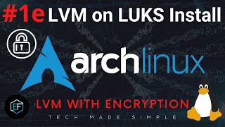 [1e] | LVM on LUKS Encryption Install