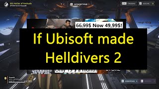 If Ubisoft made Helldivers 2