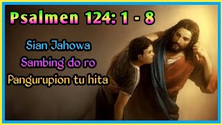 Jamita Psalmen 124:1-8 // Sian Jahowa Sambing do ro Pangurupion tu hita