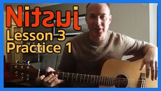 Nitsuj Learning Guitar. Lesson 3 Practice 1 Justin Guitar Beginner Course 2020