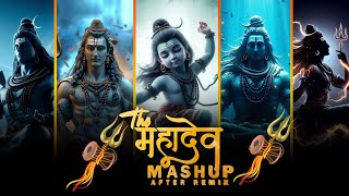 The Mahadev Mashup | Maha Shivratri Special | Mahadev Songs | After Remix