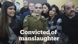 Israeli soldier convicted of manslaughter