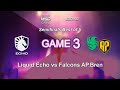 Liquid Echo vs Falcons AP.Bren | Game 3 | MSC 2024 | Semifinals | 1080p-Full HD