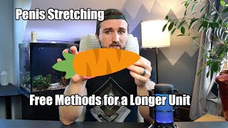 BD Explains: Penis Stretching - The Free Method For a Bigger Unit