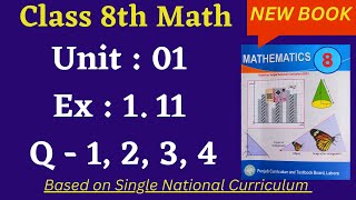 Class 8 Math New Book Exercise 1.11 [ Q 1, 2, 3, 4 ] Class 8th Math New Book Unit 1 Exercise 1.11