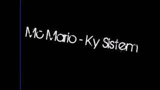 Mc Mario - Ky Sistem