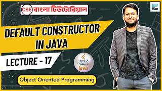 Lec-17: Default Constructor in Java Bangla #constructor #oopsconcept
