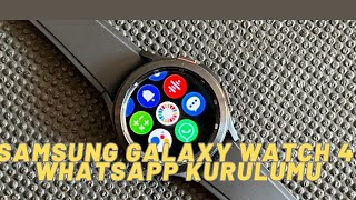 Galaxy watch 4'e WhatsApp Kurduk #wearos #whatsapp