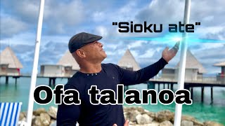 Clip officiel « Sioku ate » OFA TALANOA