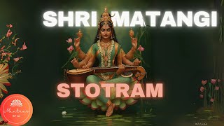 Shri Matangi Stotra | Divine Hymn for Wisdom \u0026 Prosperity | Powerful Mantra for Success