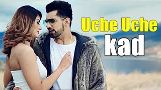 Babbal Rai | Uche Uche Kad (Full Song) Desi Routz | Punjabi Song | Sukh Sanghera | Hit Punjabi Songs