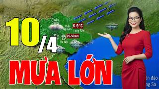 Dự Báo Thời Tiết Đêm Nay và Ngày Mai 10/4 | Thời Tiết Hôm Nay 3 Ngày Tới Mới Nhất|#thoitiet