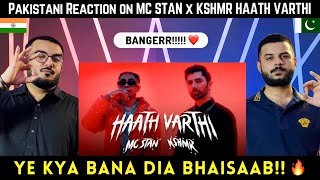 MC STΔN X KSHMR - HAATH VARTHI PAKISTANI REACTION @KSHMRmusic