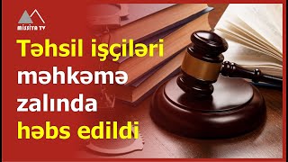 🔴 Təhsil işçiləri məhkəmə zalında həbs edildi