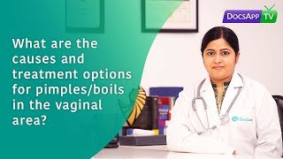 What are the causes and Treatment options for Pimples Boils in the Vaginal Area AsktheDoctor