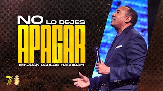 No lo Dejes Apagar | 7 Horas 2023 | Pastor Juan Carlos Harrigan