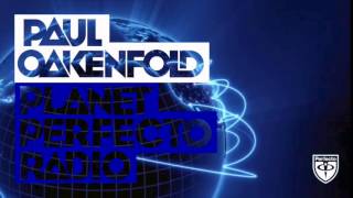 Paul Oakenfold - Planet Perfecto: #207 (Hernan Cattaneo, Nick Warren \u0026 Fehrplay LIVE White Ocean)