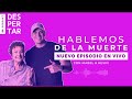 Despertar - Capítulo 3 ► Hablemos de la muerte