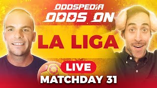 Odds On: La Liga - Matchday 31 - Free Football Betting Tips, Picks & Predictions