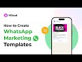 How to Create WhatsApp Marketing Templates with call to action buttons | YCloud  Full Guide 2025