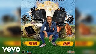 Tee Que - Alive (Official Audio)