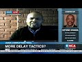 Zuma Corruption Trial | Discussion | Delay tactics?