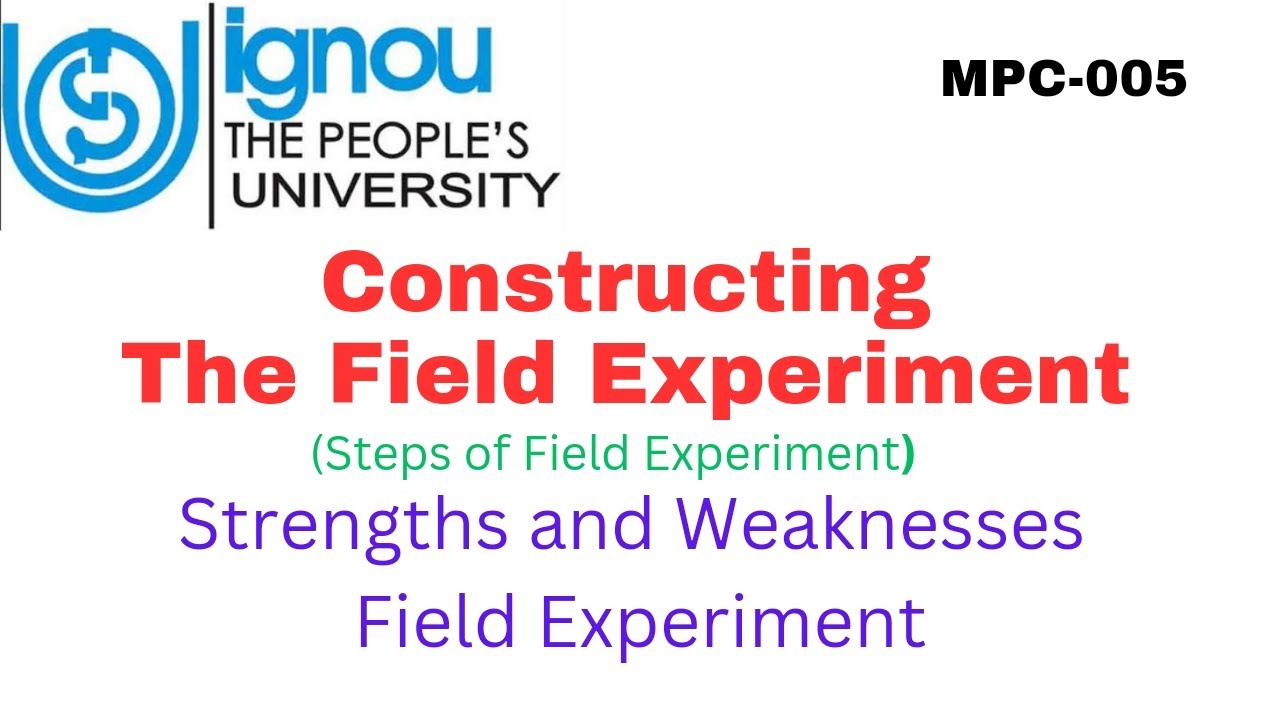 Constructing The Field Experiment L Weaknesses And Strengths Of Field ...