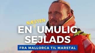 En umulig sejlads fra Mallorca til Marstal