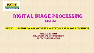 Brightness Adaptation and Discrimination, Image Sensing and Acquisition