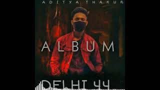ADITYA THAKUR - TU KINARA MERA (official audio) Delhi 44 | new rap song