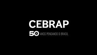 Cebrap - 50 anos pensando o Brasil