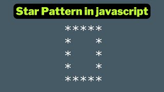 Hollow Star Square Pattern in javascript | for loop Javascript 2023 | Papa Developer