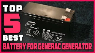 Best Battery for Generac Generator in 2024 [Top 5 Review]