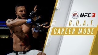 EA SPORTS UFC 3   GOAT Career Mode Trailer   Xbox One, PS4