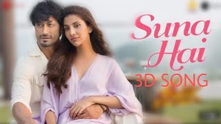 3D Song Suna Hai - Sanak | Vidyut Jammwal & Rukmini Maitra | Jubin Nautiyal | Jeet Gannguli