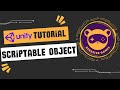 Unity Tutorial | Scriptable Object