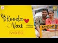 Ghibran's All About Love - Kooda Va | Kadhir Mozhi | Ghibran