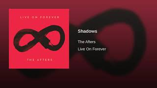 The Afters - Shadows