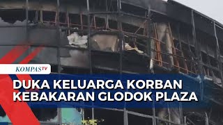 Duka Keluarga Korban Kebakaran Glodok Plaza