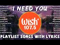 I Need You - LeAnn Rimes  💗 OPM New Songs 💗 Best of Wish 107.5 Top Acoustic Love Songs 2024 (Lyrics)