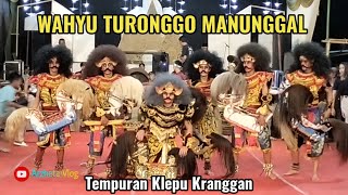 WAHYU TURONGGO MANUNGGAL TEMPURAN KLEPU KRANGGAN TEMANGGUNG LIVE TEMPURAN KLEPU KRANGGAN TEMANGGUNG