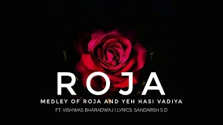 ROJA-YEH HASEEN WADIYAN-KANNADA COVER|| FT.VISHWAS BHARADWAJ||LYRICS:SANDARSH SD