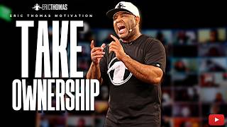 Stop Waiting. Take Ownership. Win. | Eric Thomas Motivation