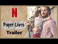 Paper Lives ❖ Netflix Official Trailer #1 ❖ Cagatay Ulusoy as Mehmet ❖ English ❖ 2021