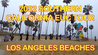 Marty Backe’s 2022 Southern California EUC Tour - Los Angeles Beaches