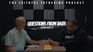 Questions From Dads - Episode 2