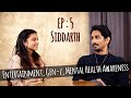 EP 5 : Entertainment, Thoughts & A Strong Message | Siddarth x Fries With Potate